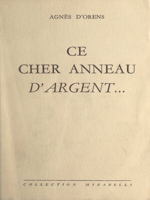 cover image of Ce cher anneau d'argent...
